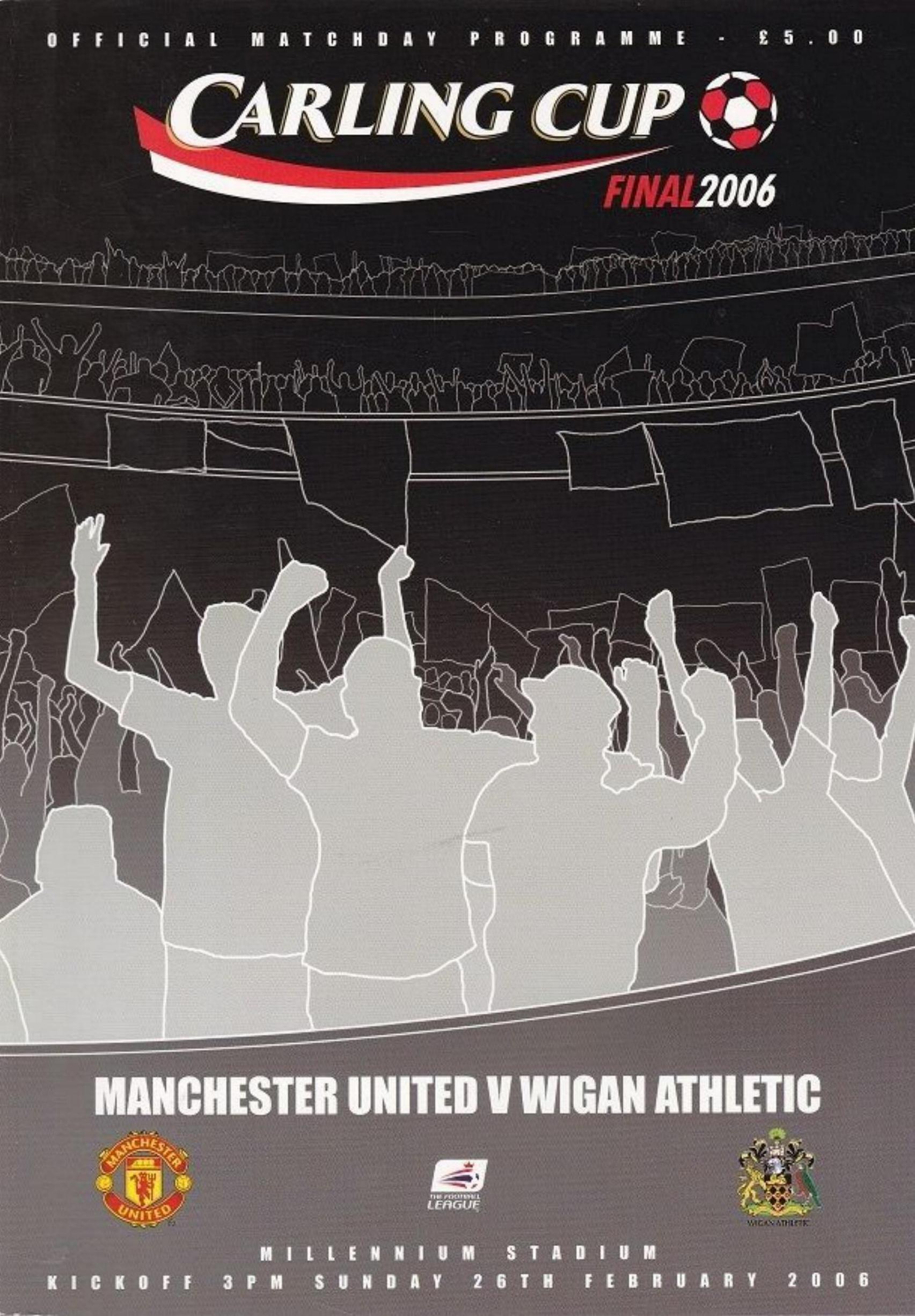 2006 CARLING CUP FINAL - MAN UTD v WIGAN ATHLETIC